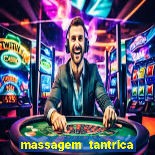 massagem tantrica em porto alegre